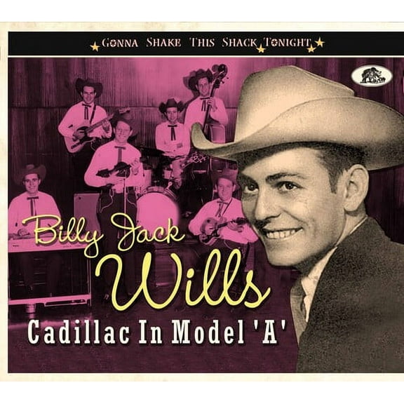Billy Jack Wills - Cadillac In Model A: Gonna Shake This Shack Tonight - Music & Performance - CD