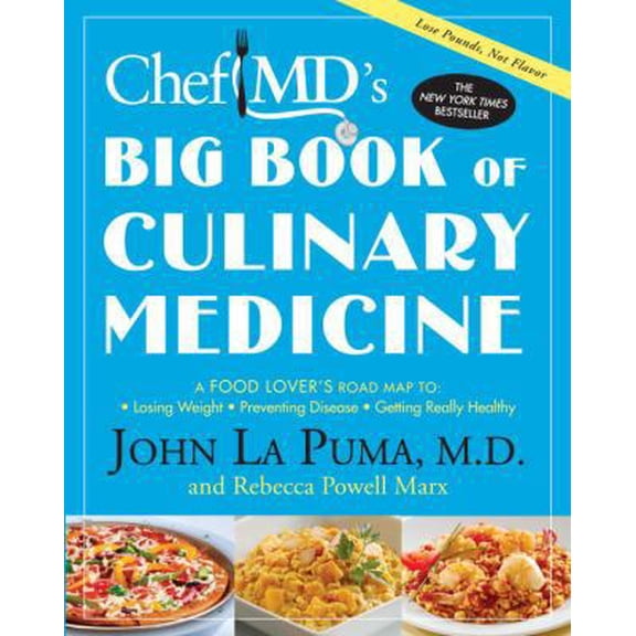 Pre-Owned ChefMD's Big Book of Culinary Medicine: A Food Lover's Road Map To Losing Weight, Preventing Disease, Getting Really Healthy (Paperback) 0307394638 9780307394637