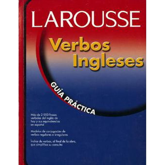 VERBOS INGLESES: GUIA PRACTICA INCREIBLE ENCICLOPEDIA CONSEJO NORMALIZACION Y CERTIFICACION