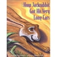 thumbnail image 1 of Pre-Owned How Jackrabbit Got His Very Long Ears (Hardcover) 0873585666 9780873585668, 1 of 1