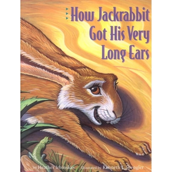 Pre-Owned How Jackrabbit Got His Very Long Ears (Hardcover) 0873585666 9780873585668