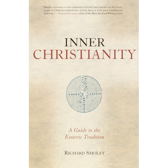 Inner Christianity: A Guide to the Esoteric Tradition, (Paperback)
