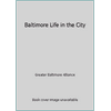 Baltimore Life in the City [Hardcover - Used]