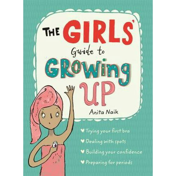 Pre-Owned The Girls' Guide to Growing Up: The Best-Selling Puberty Guide for Girls (Paperback) 1526360187 9781526360182