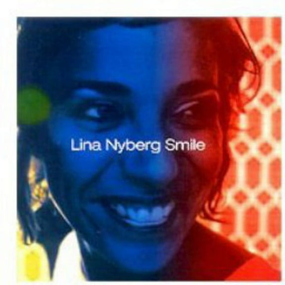 Lina Nyberg - Smile - Music & Performance - CD