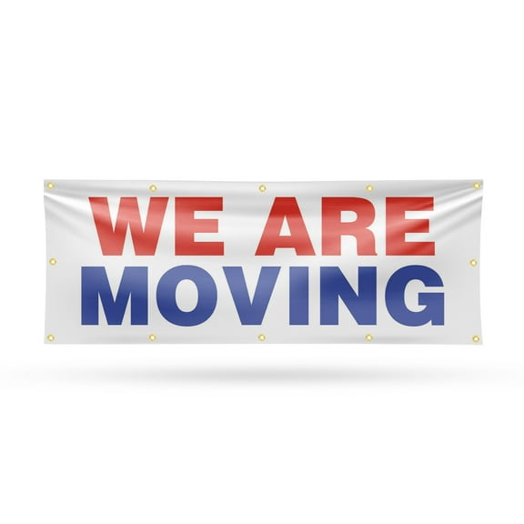 We Are Moving Banner Sign 48 Inch x 120 Inch | 13 oz Vinyl with Metal Grommets | Heavy-Duty Single-Sided Outdoor Durable Printed High-Quality Weatherproof | Made in the USA
