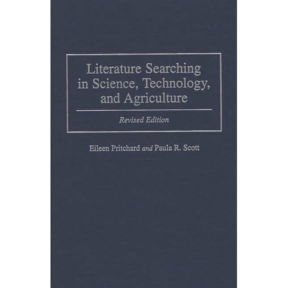 Literature Searching in Science, Technology, and Agriculture: Revised Edition, (Hardcover)