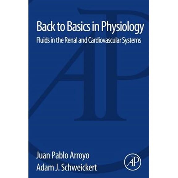 Pre-Owned Back to Basics in Physiology: Fluids in the Renal and Cardiovascular Systems, (Paperback)