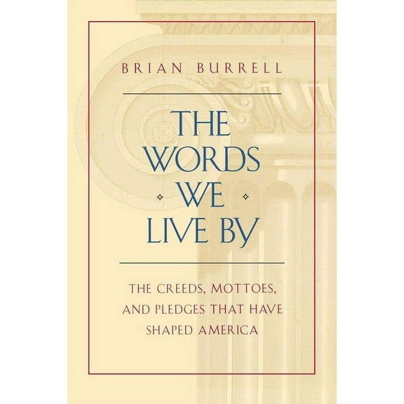 The Words We Live by, (Paperback)