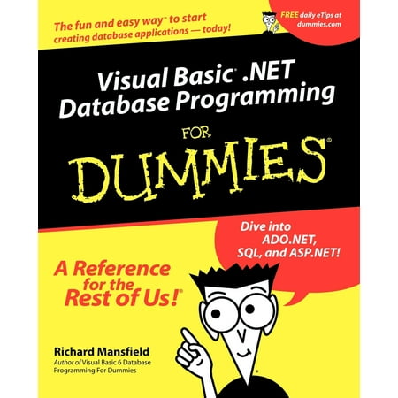 Visual Basic.Net Database Programming for Dummies (Best Database Programming Language)