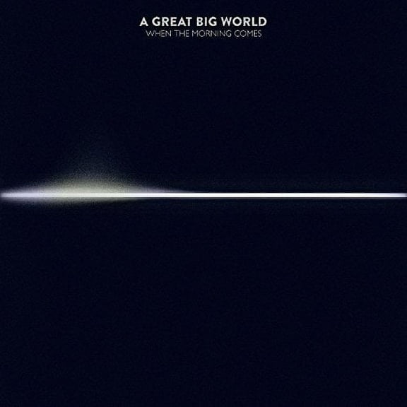 A Great Big World - When The Morning Comes - Music & Performance - CD