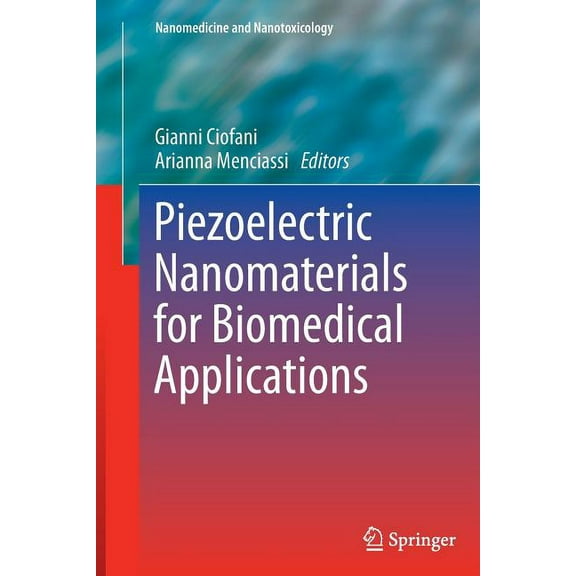 Nanomedicine and Nanotoxicology Piezoelectric Nanomaterials for Biomedical Applications, (Paperback)