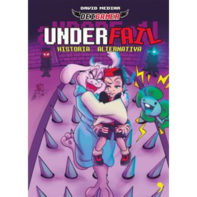 UNDERFAIL. HISTORIA ALTERNATIVA TEMAS DE HOY DEIGAMER