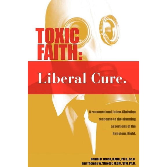 Toxic Faith - Liberal Cure (Paperback)