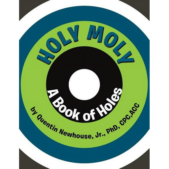 Holy Moly: A Book of Holes, (Paperback)