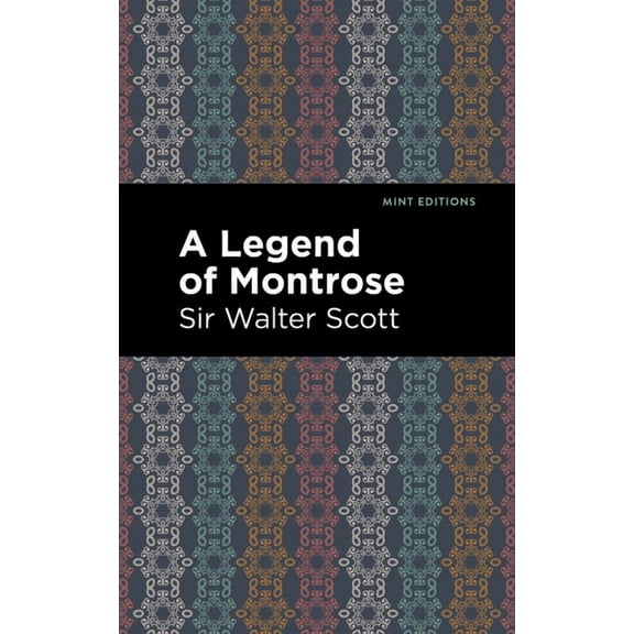 Mint Editions (Historical Fiction) A Legend of Montrose, (Paperback)