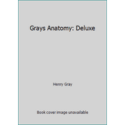 Grays Anatomy: Deluxe, Used [Hardcover]