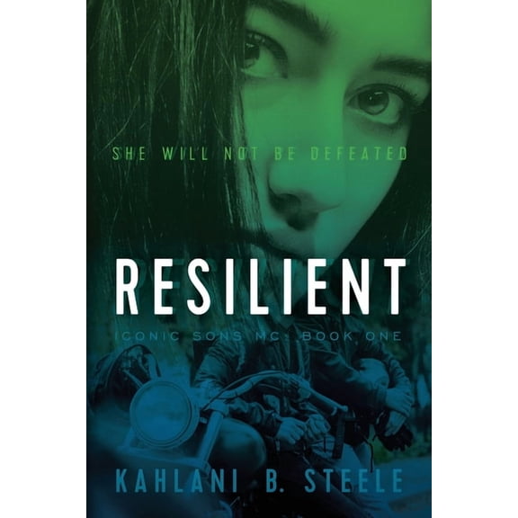 Iconic Sons MC Resilient: She Will Not Be Defeated, Book 1, (Paperback)