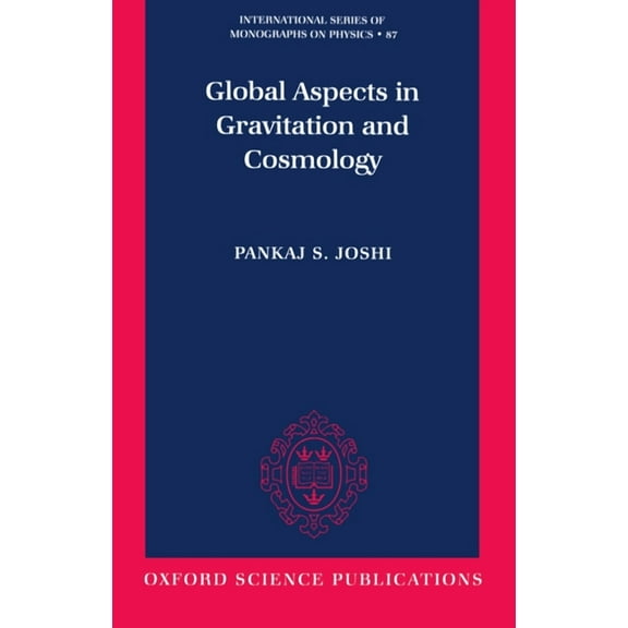 International Monographs on Physics Global Aspects in Gravitation and Cosmology, Book 87, (Paperback)