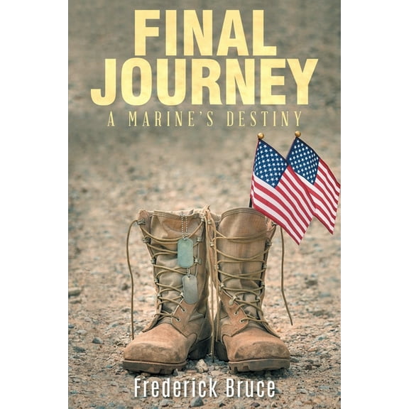 Final Journey: A Marine's Destiny - revised, (Paperback)