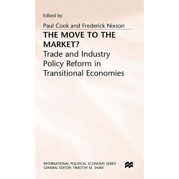 International Political Economy Move to the Market, (Hardcover)