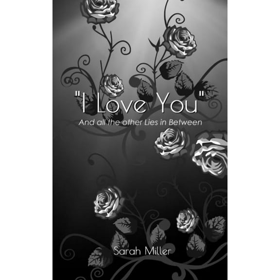 "I Love You": And all the other Lies in Between, (Paperback)
