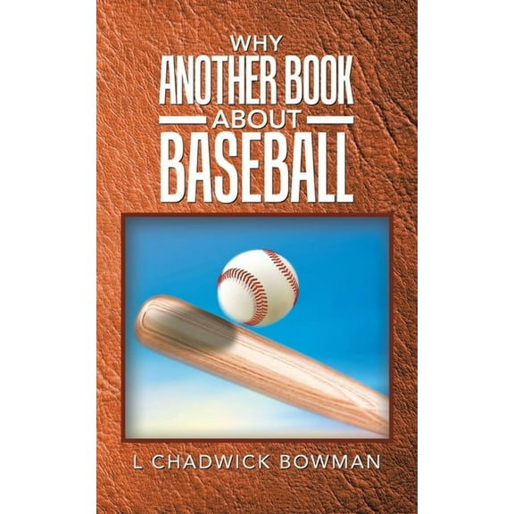 Why Another Book About Baseball? (Paperback)