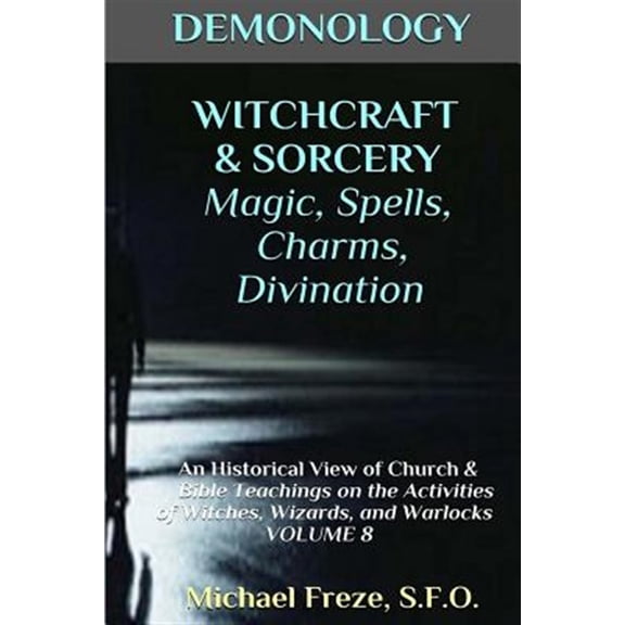 Pre-Owned Witchcraft & Sorcery Magic, Spells, & Divination : An Historical View