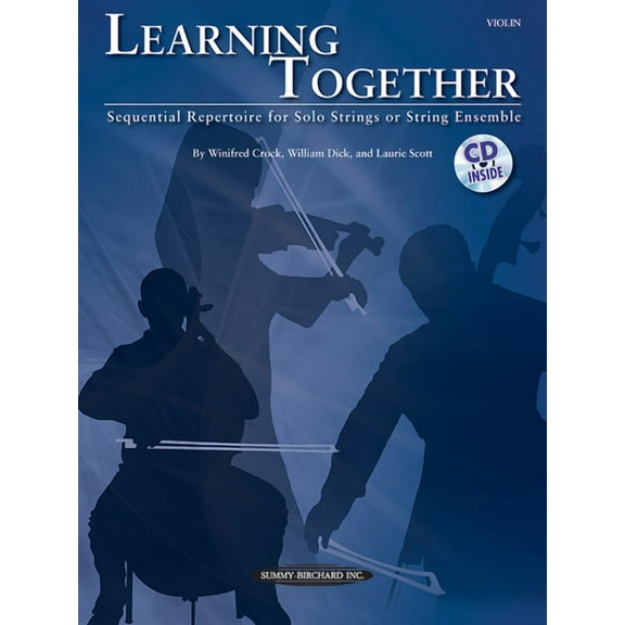 Learning Together: Learning Together: Sequential Repertoire for Solo Strings or String Ensemble (Violin), Book & Online Audio (Other)