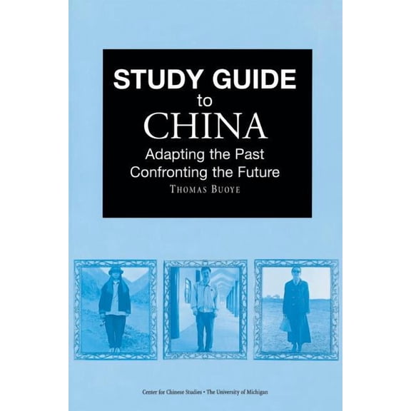 Study Guide to China: Adapting the Past, Confronting the Future, (Paperback)