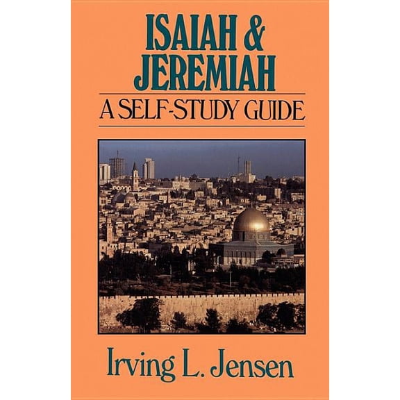 Jensen Bible Self-Study Guide Isaiah & Jeremiah: A Self-Study Guide, (Paperback)