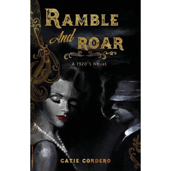Ramble and Roar: A 1920s Novel (Paperback)