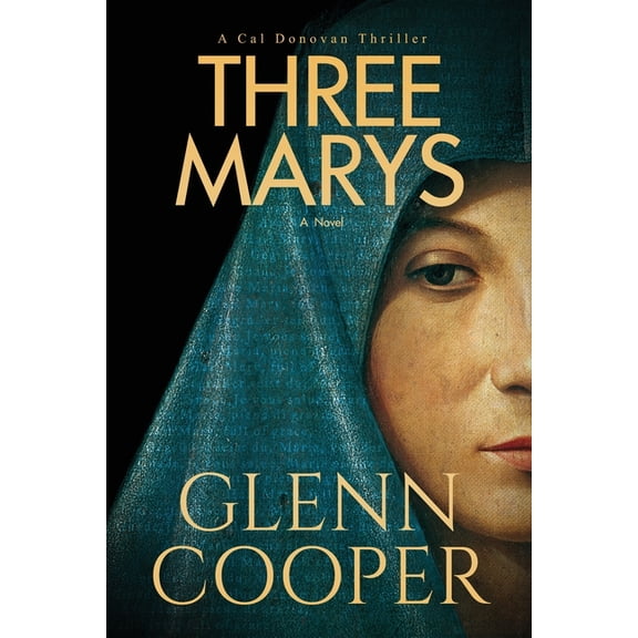 Cal Donovan Thrillers Three Marys: A Religious Conspiracy Thriller, Book 2, (Paperback)