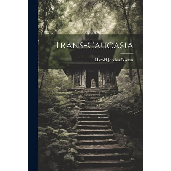 Trans-Caucasia (Paperback)