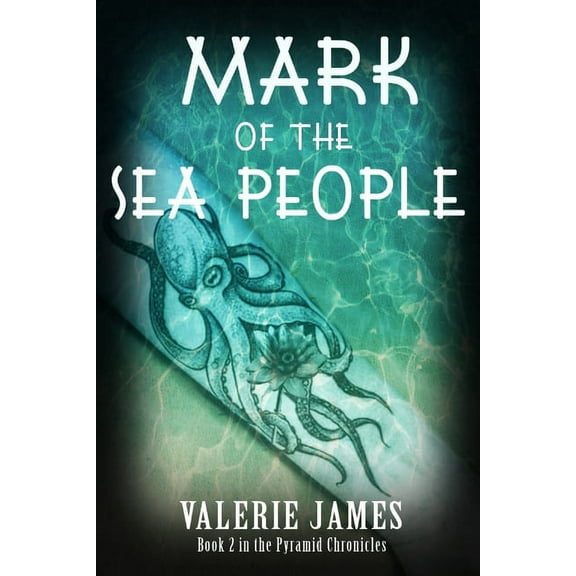 Pyramid Chronicles: Mark of the Sea People: Book 2 (Paperback)