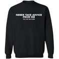 thumbnail image 2 of OXI Crewneck Sweatshirt - Neber Take Advice From Me, Basic Casual Sweatshirts for Men's and Women Fleece Sweatshirt Long Sleeve - Black Large, 2 of 2