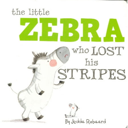 Little Zebra - The Little Zebra Who Lost His Stripes
