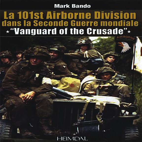 Vanguard of the Crusade: The 101st Airborne Division in World War II (Hardcover)