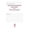 thumbnail image 1 of Derecho Aduanero Mexicano Tomo I. 1ra Edición Tirant Lo Blanch 9788413971421, 1 of 2