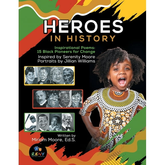 Heroes In History: Inspirational Poems: 15 Black Pioneers For Change, (Paperback)