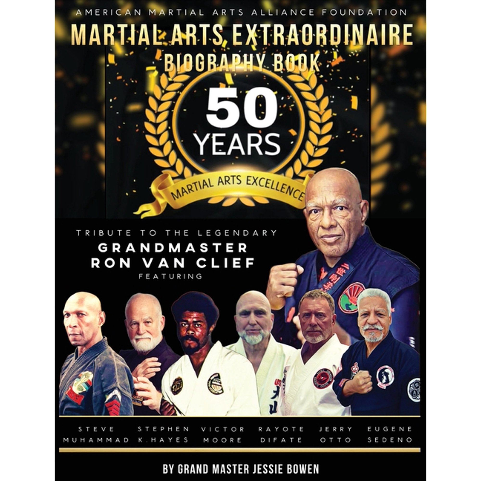 Martial Arts Extraordinaire Biography Book: 50 Years of Martial Arts Excellence Tribute to the Legendary Grandmaster Ron, (Paperback)