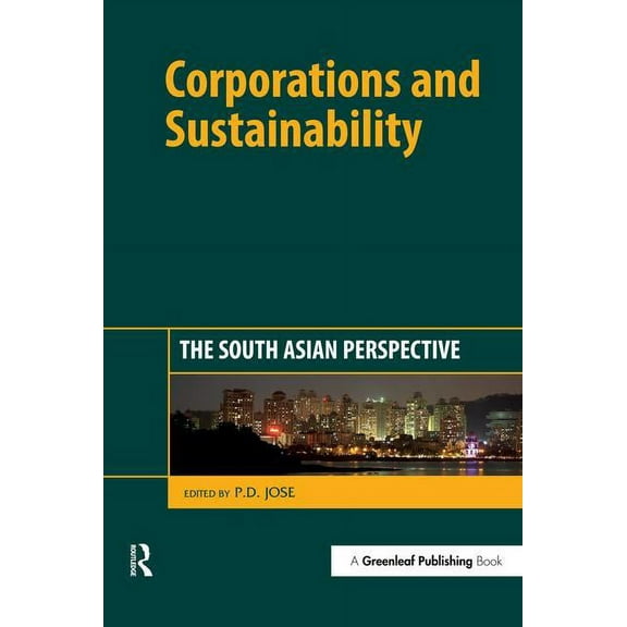 Corporations and Sustainability: The South Asian Perspective, (Hardcover)