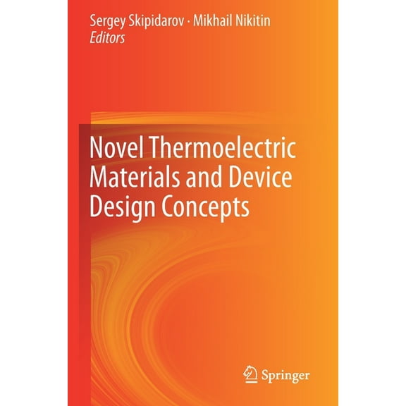 Novel Thermoelectric Materials and Device Design Concepts, (Paperback)