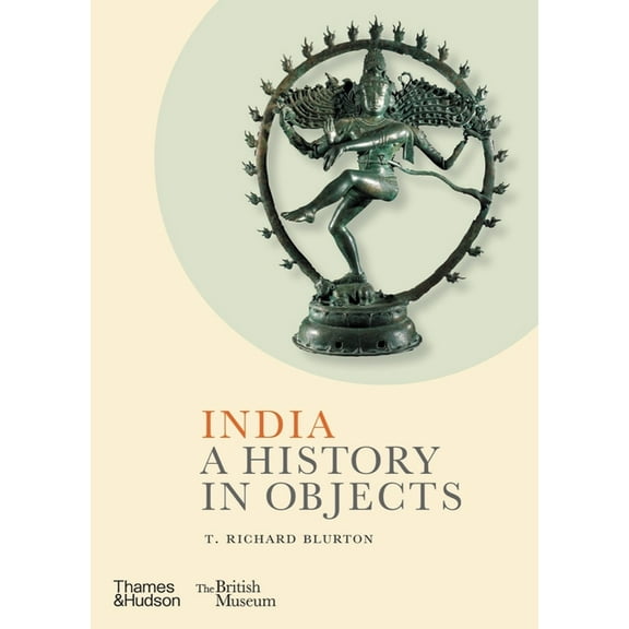 British Museum: A History in Objects India: A History in Objects, (Hardcover)