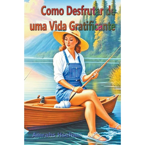 Como Desfrutar de uma Vida Gratificante (Paperback)