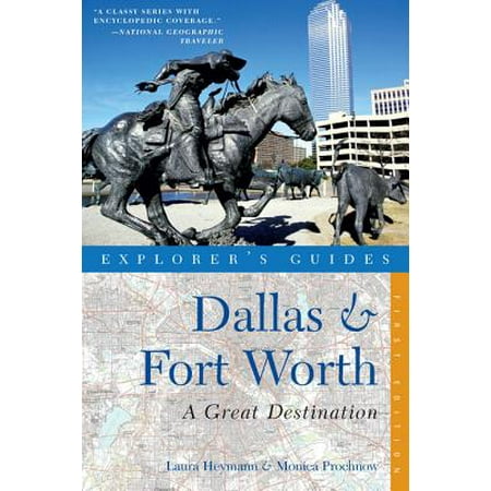 Explorer's Guide Dallas & Fort Worth: A Great Destination (Explorer's Great Destinations) -