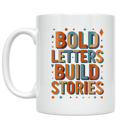 Bold Letters Build Stories - Creative Minds - 11 oz Ceramic Coffee Mug