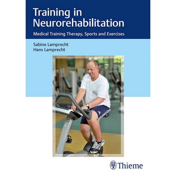 Training in Neurorehabilitation: Medical Training Therapy, Sports and Exercises, (Paperback)