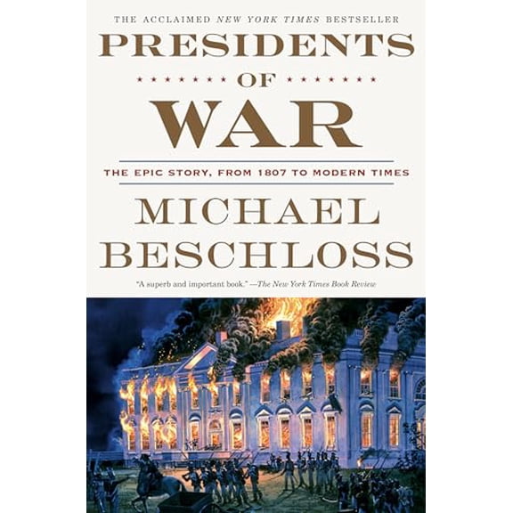 Pre-Owned Presidents of War: The Epic Story, from 1807 to Modern Times, 9780307409614, 0307409619, Paperback, Reprint edition