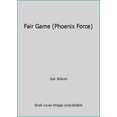 thumbnail image 1 of Pre-Owned Fair Game (Phoenix Force) (Unknown) 0373613326 9780373613328, 1 of 1
